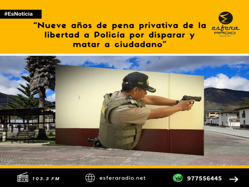Nueve años de pena privativa de la libertad a Policía por disparar y matar a ciudadano.