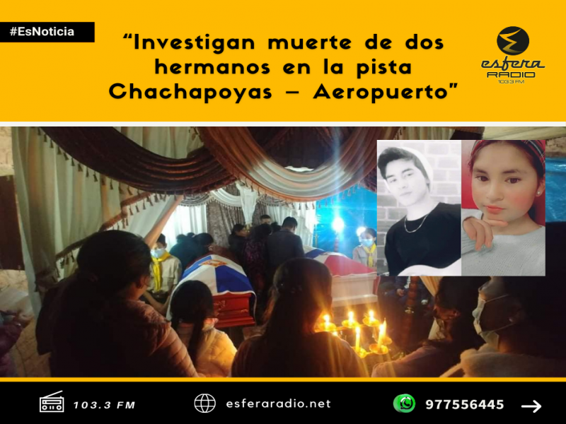 Investigan muerte de dos hermanos en la pista Chachapoyas – Aeropuerto.