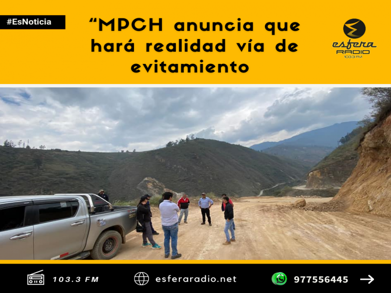 MPCH anuncia que hará realidad vía de evitamiento para que vehículos pesados no ingresen a la ciudad.